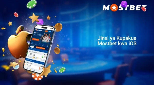 Jinsi ya Kupakua Mostbet kwa iOS